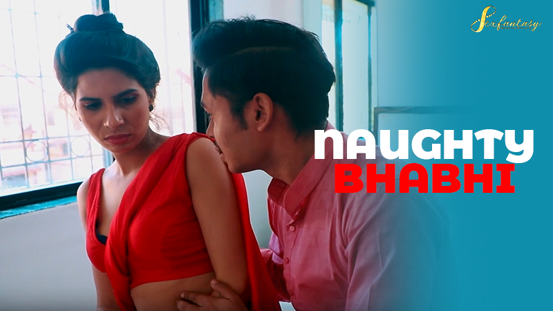 NAUGHTY BHABHI